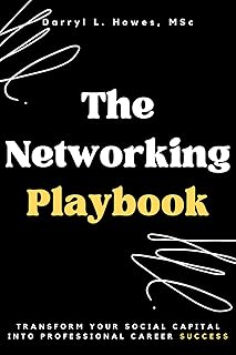 The Networking Playbook: Transform Your Social Capital into Professional Career Success (English Edition)